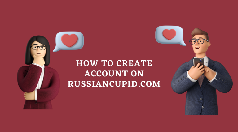 How to create account on RussianCupid.com