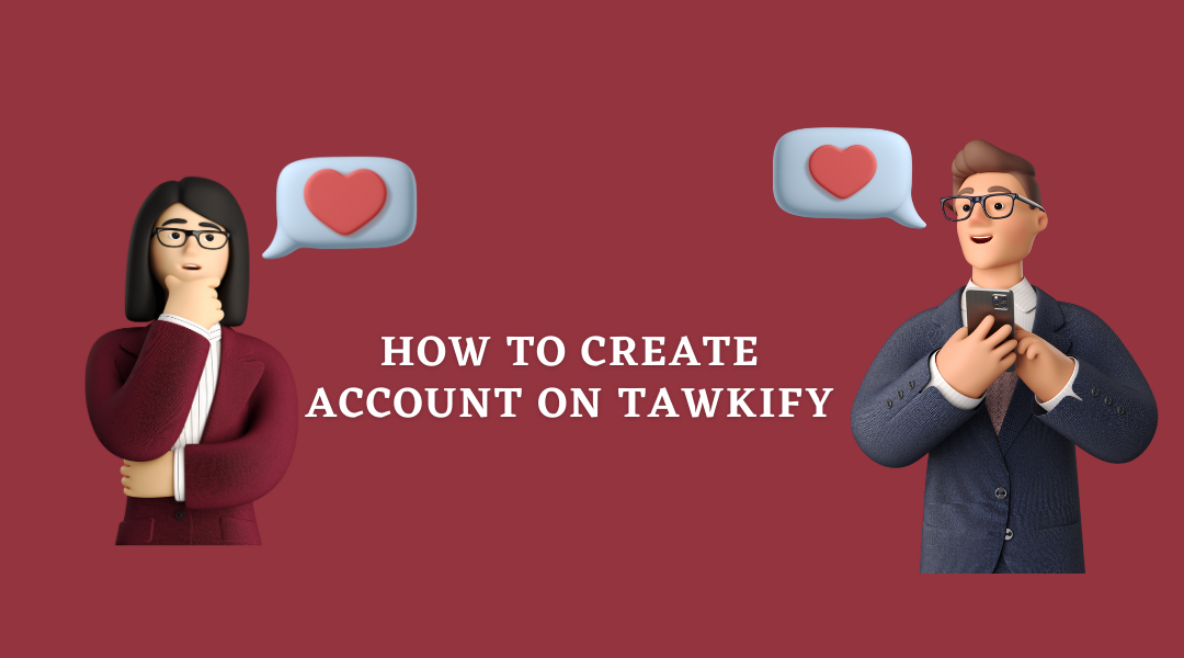 How to create account on Tawkify